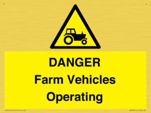DANGER Farm Vehicles Operating